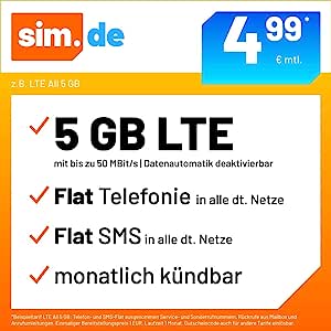 Tarif de telefonie mobilă sim.de de ex. LTE All 5 GB - (Flat Internet 5 GB LTE, Flat telefonie, Flat SMS și Flat UE țări străine, 4,99 euro/lună, anulabil lunar) sau alte tarife